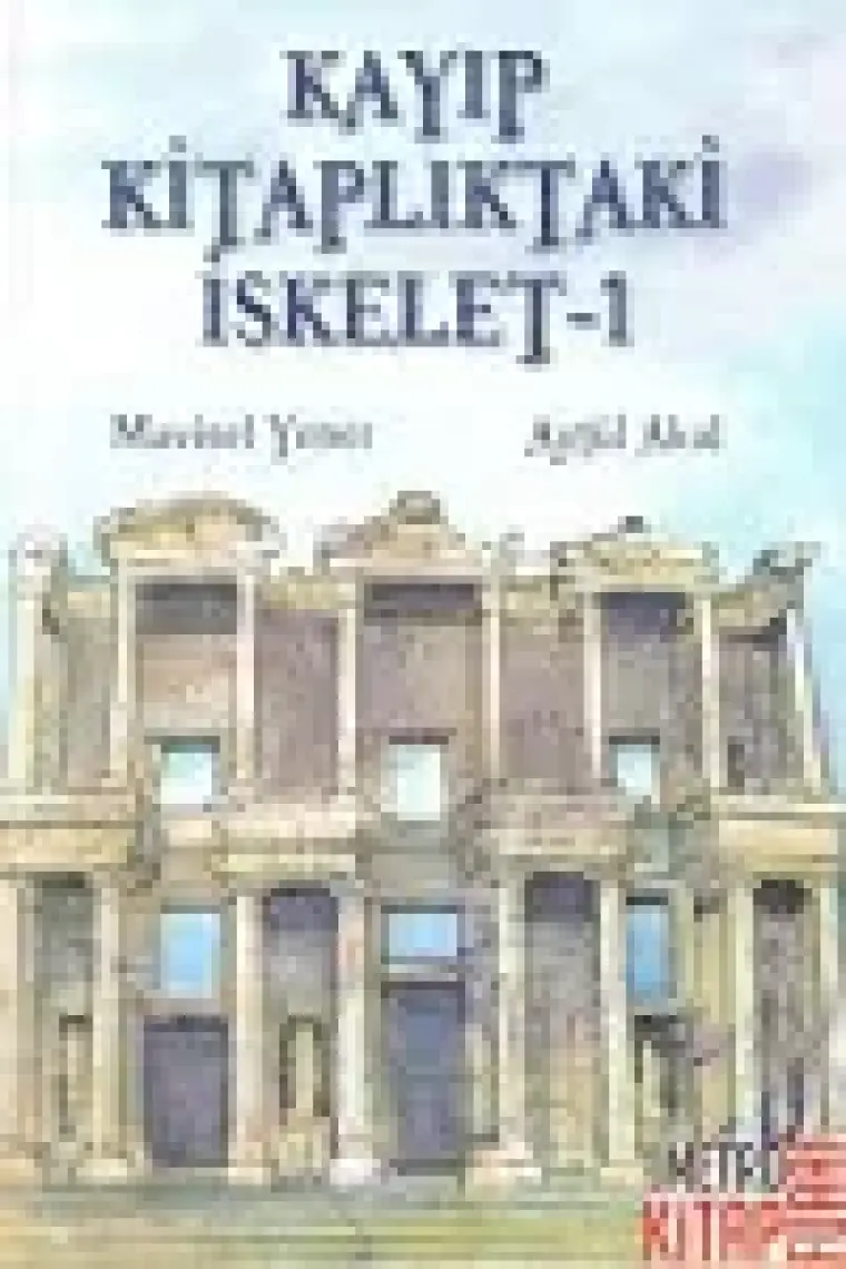 Kayıp Kitaplardaki İskelet - Mavisel Yener