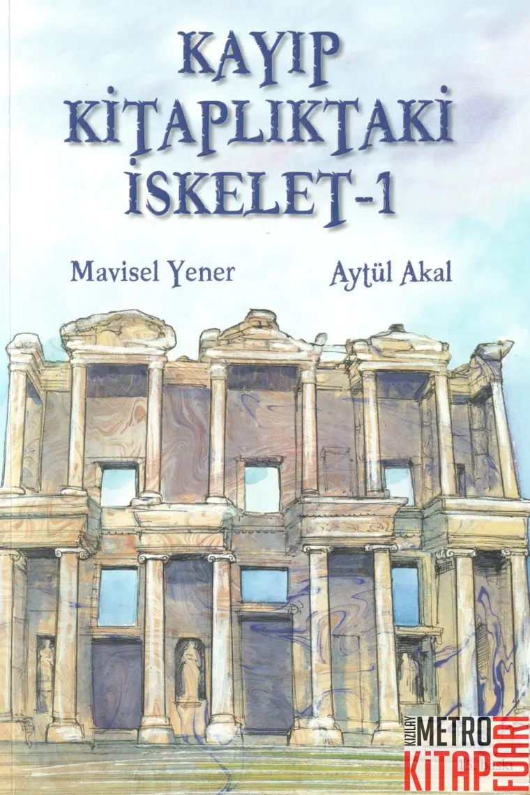 Kayıp Kitaplardaki İskelet - Mavisel Yener