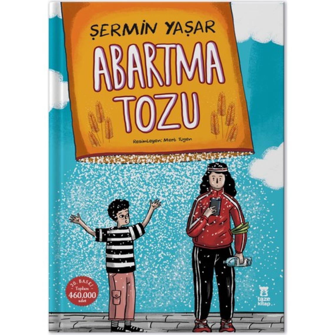 Taze Kitap Çocuk Romanı: Abartma Tozu - Şermin Yaşar, 9-12 Yaş Arası Çocuklar İçin Eğlenceli ve Düşündürücü Hikaye