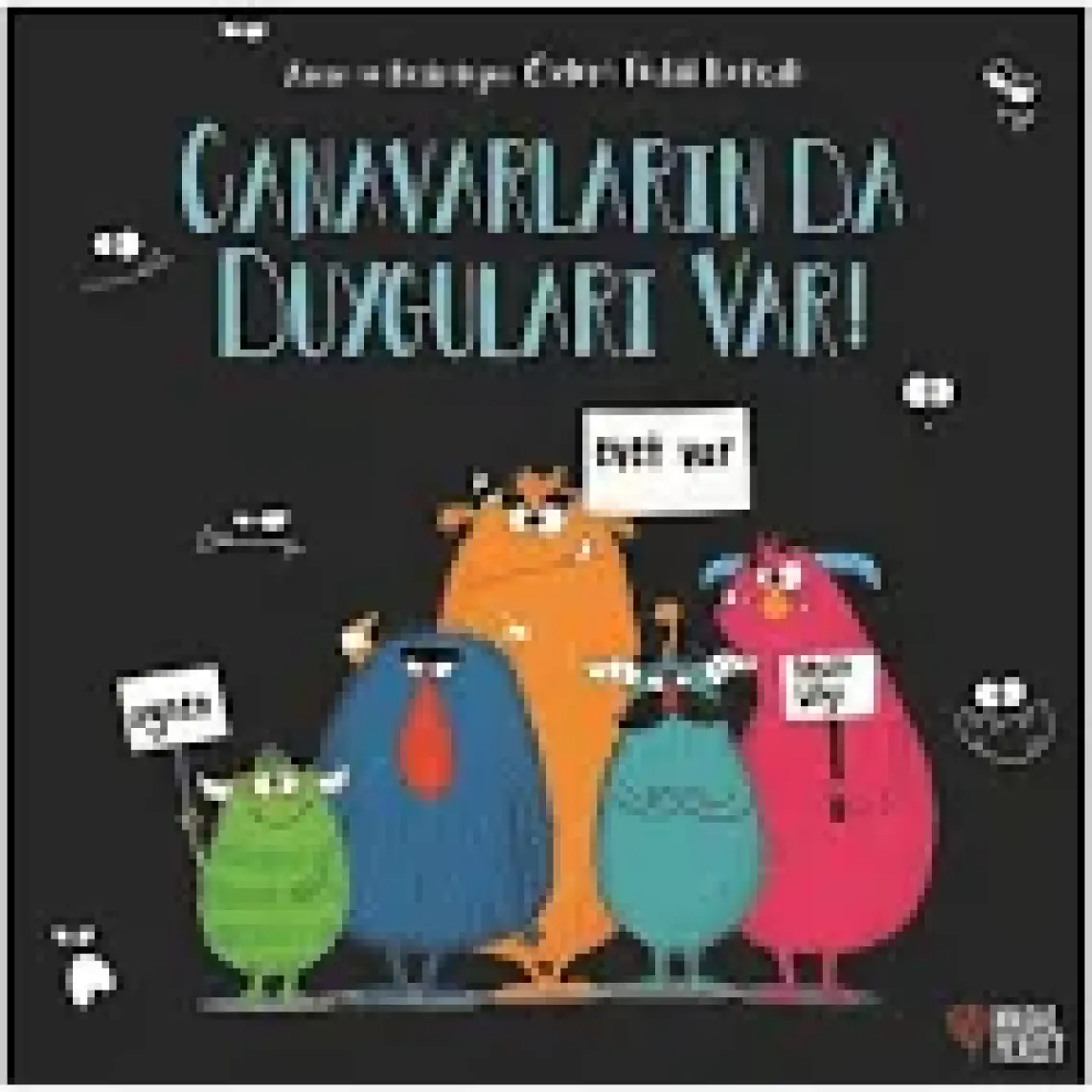 Canavarların da Duyguları Var! - Özlem Fedai Korçak