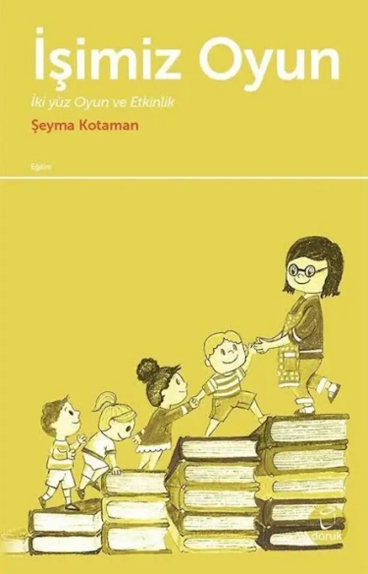 İşimiz Oyun  İkiyüz Oyun Ve Etkinlik - Şeyma Kotaman