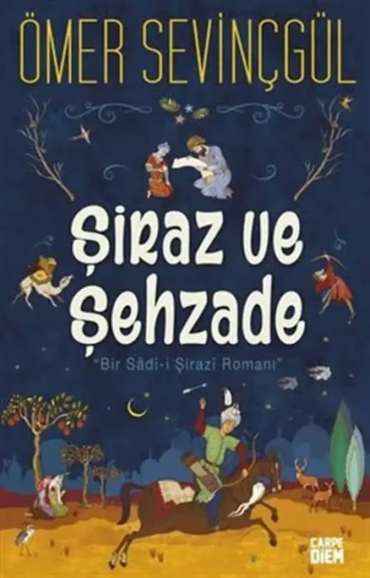 Şiraz Ve Şehzade - Ömer Sevinçgül