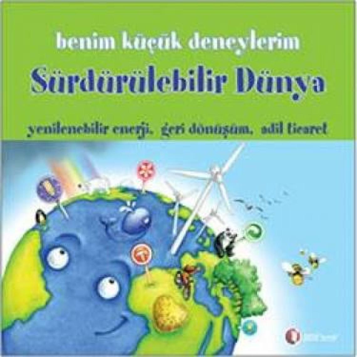 Benim Küçük Deneylerim, Sürdürülebilir Dünya - Melanie Perez