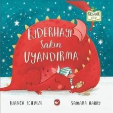 Ejderhayı Sakın Uyandırma (Organik Kitap) - Bianca Schulze