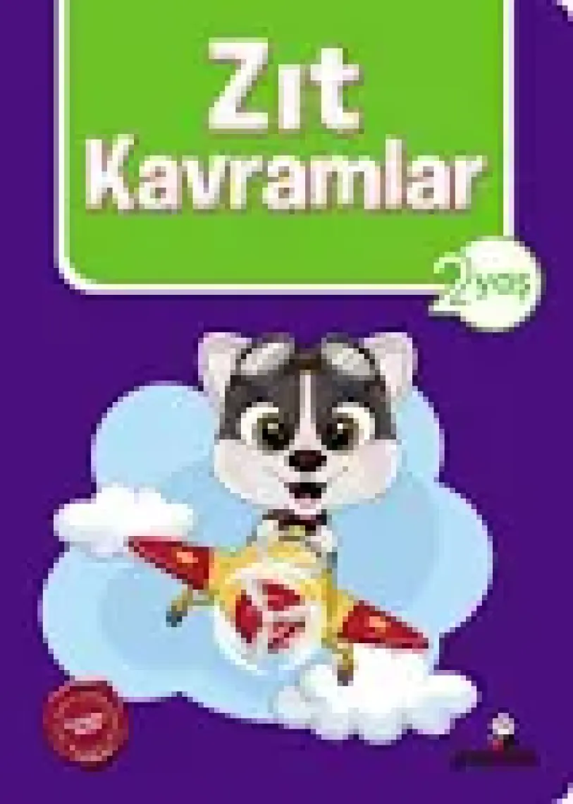 2 Yaş Zıt Kavramlar - Afife Çoruk