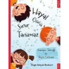Hayal Gücü Sınır Tanımaz - Özge Selçuk Bozkurt