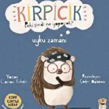 Kirpicik: Uyku Zamanı (Cırt Cırtlı Hikaye Kitabı) - Canan Kuloğlu