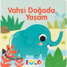 Vahşi Doğada Yaşam  (Hareketli Kitap & Kaydır Gör)