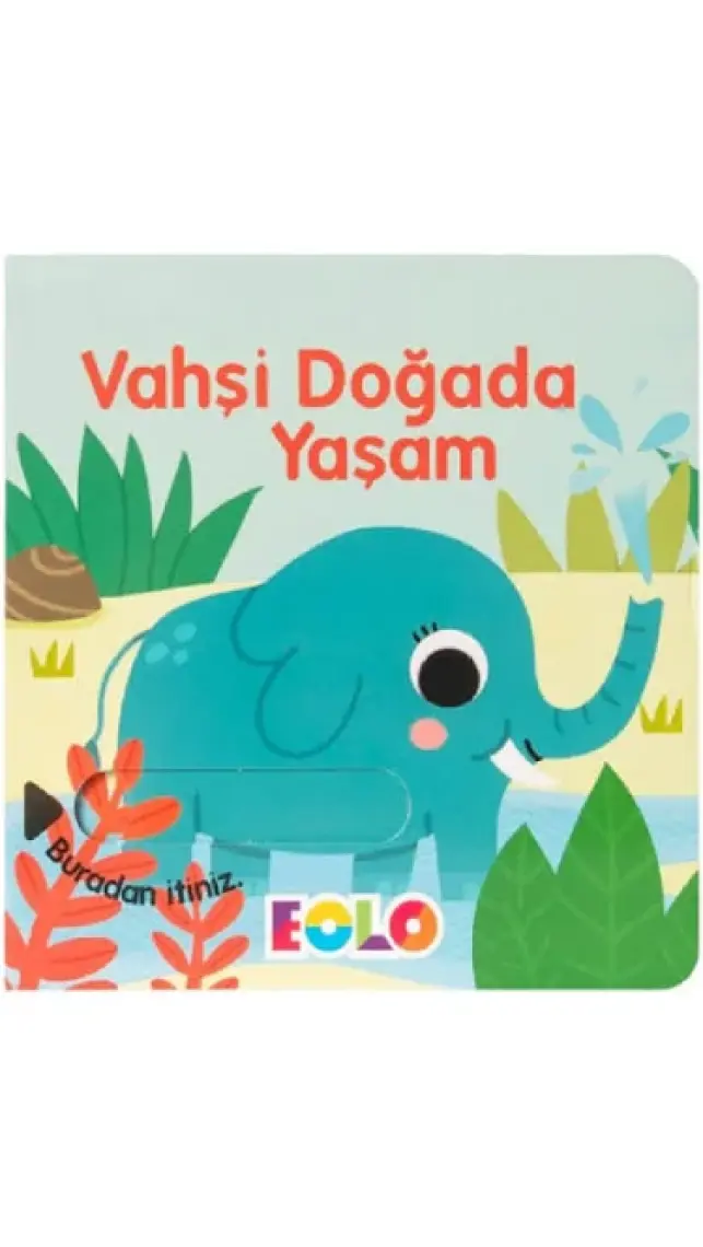 Vahşi Doğada Yaşam  (Hareketli Kitap & Kaydır Gör)