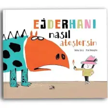 Ejderhanı Nasıl Ateşlersin - Didier Levy