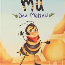 Kanatsız Arı Mu: Dev Mülteci  - Ahmet Şerif Izgören
