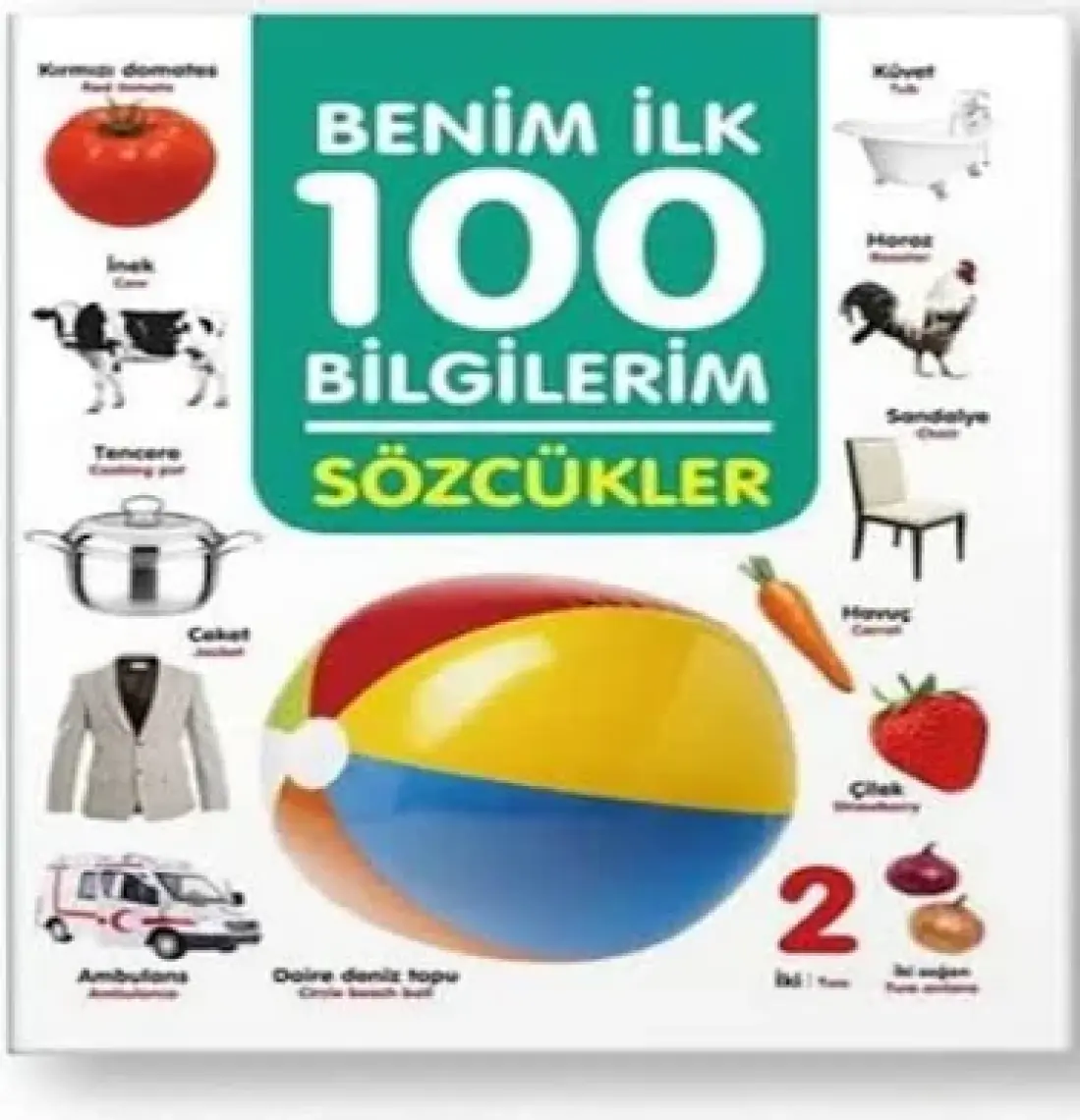 0-6 Yaş Yayınları +3 Yaş Benim Ilk 100 Bilgilerim Sözcükler