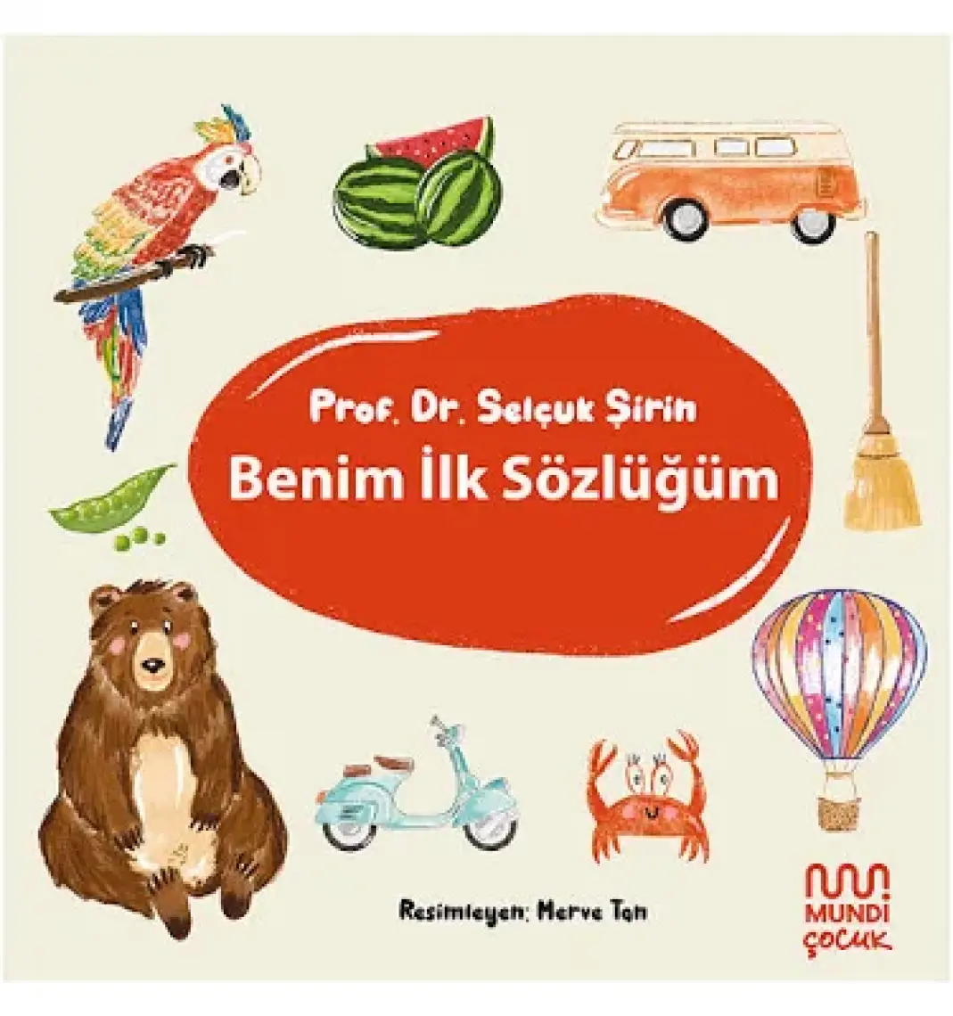 Benim İlk Sözlüğüm - Selçuk Şirin