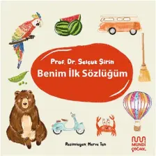 Benim İlk Sözlüğüm - Selçuk Şirin