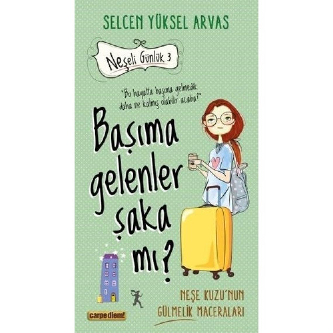 Başıma Gelenler Şaka Mı? - Selcen Yüksel Arvas