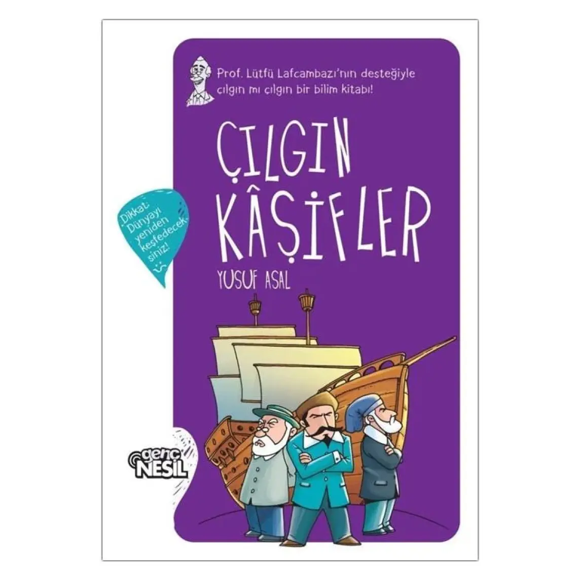 Çılgın Kaşifler - Yusuf Asal