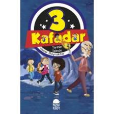 Üç Kafadar: Tarihin İzinde