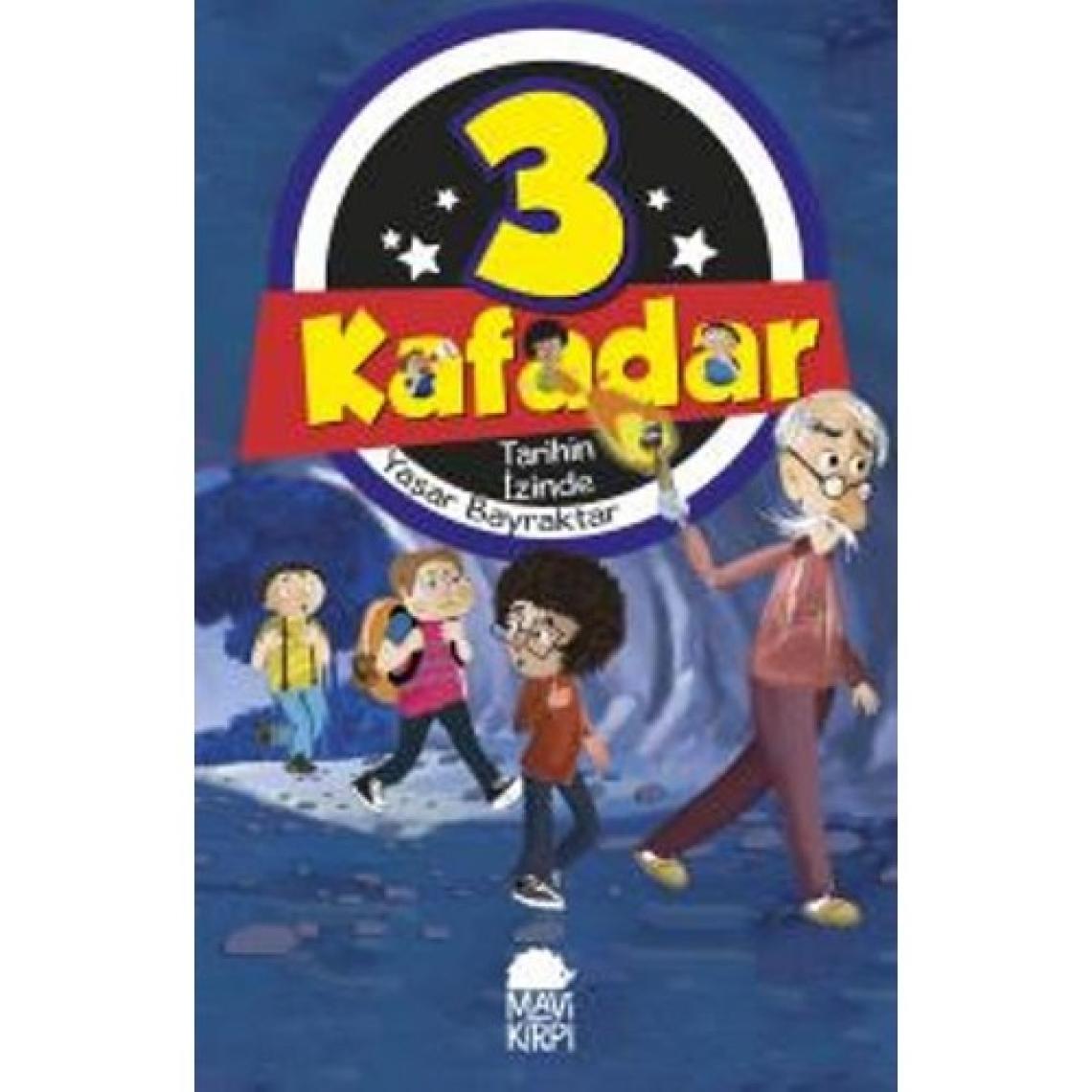 Üç Kafadar: Tarihin İzinde