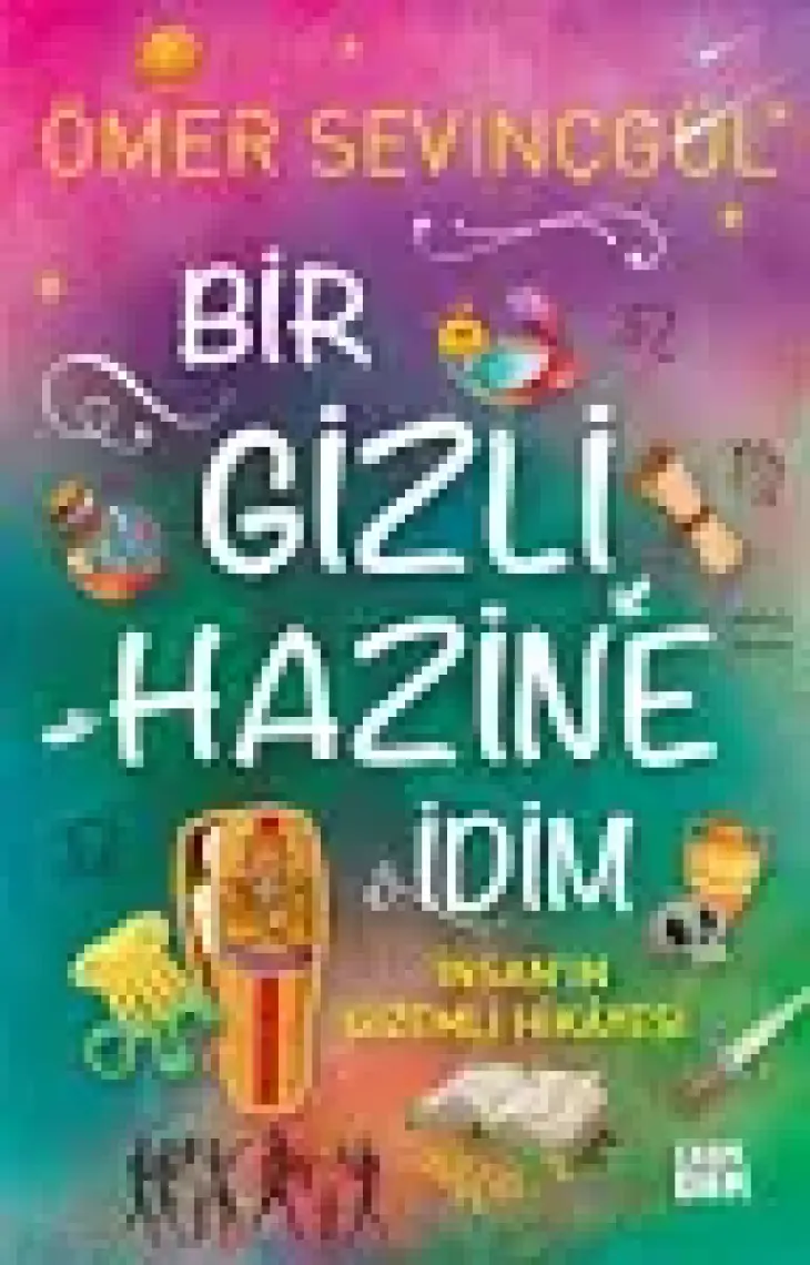 Bir Gizli Hazine İdim