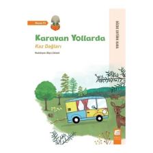 Karavan Yollarda - Kaz Dağları