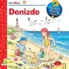 Minikler Serisi : Denizde Neden Niçin Nasıl - Andrea Erne