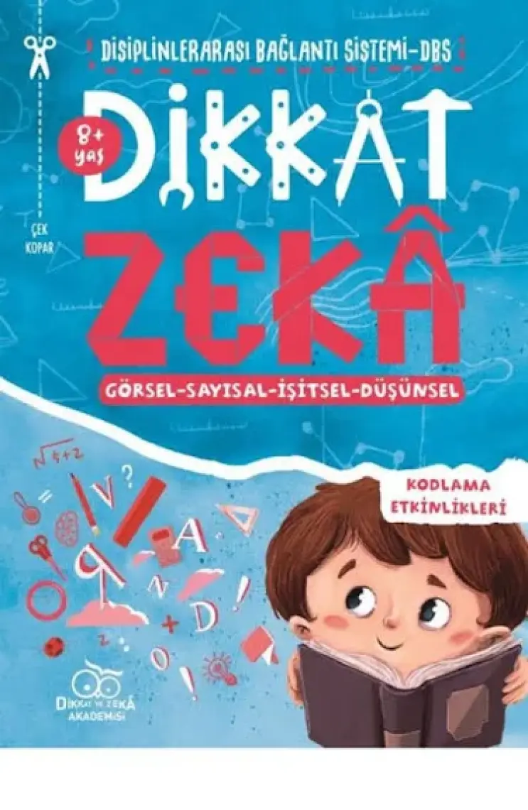 Dikkat Zeka 8+ Yaş – Disiplinler Arası Bağlantı Sistemi (Dbs) - Mehmet Türkdoğan  Savaş Özdemir