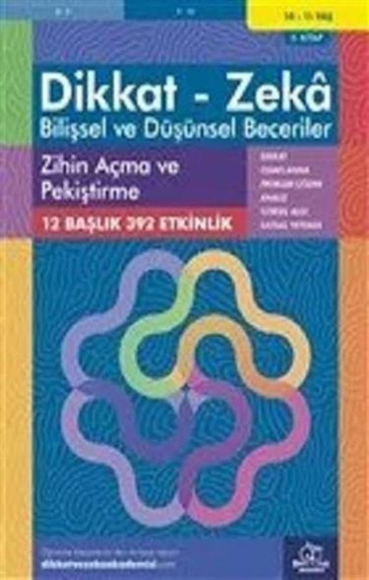 Dikkat ve Zeka Akademisi 10-11 Yaş Bilişsel ve Düşünsel Beceriler Zihin Açma ve Pekiştirme