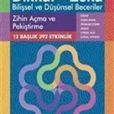 Dikkat ve Zeka Akademisi 10-11 Yaş Bilişsel ve Düşünsel Beceriler Zihin Açma ve Pekiştirme