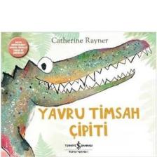 Yavru Timsah Çipiti - Catherine Rayner