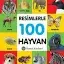 Resimlerle 100 Hayvan (Küçük Boy)