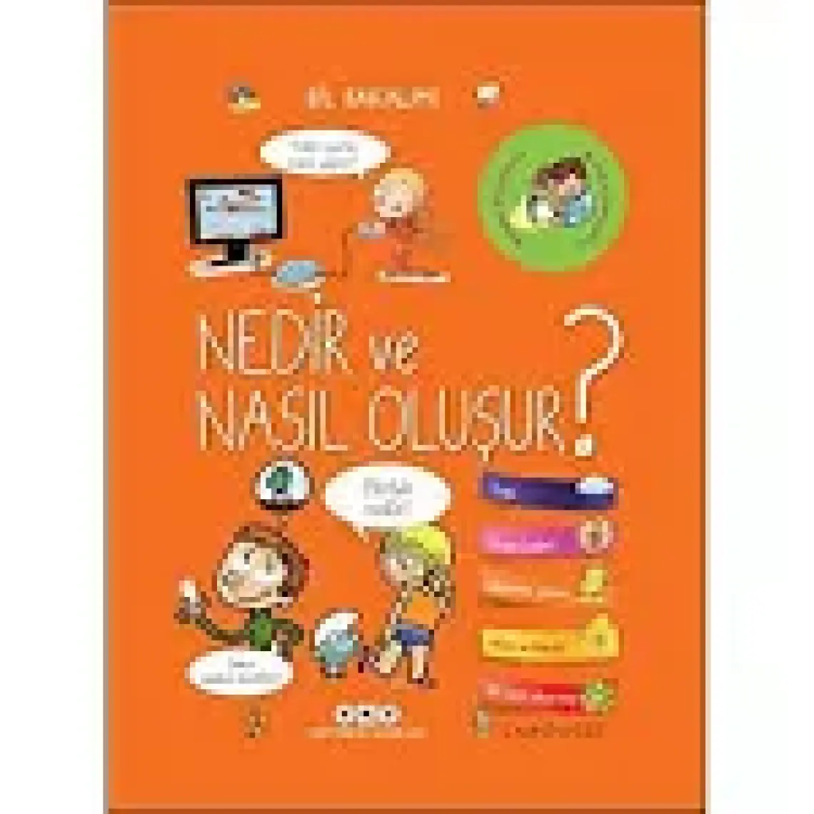 Bil Bakalım Nedir Ve Nasıl Oluşur? (Ciltli) - Sophie De Mullenheim