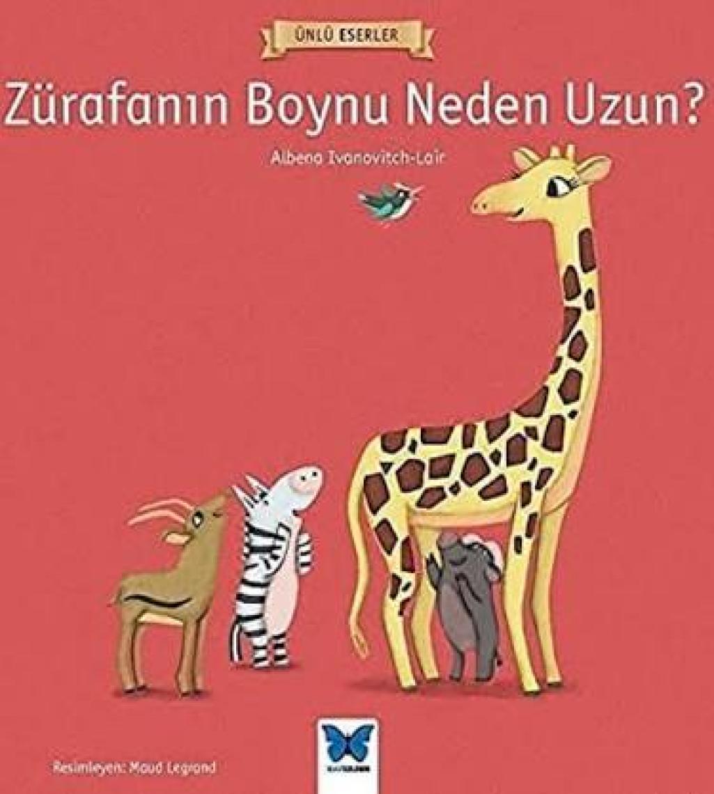 Zürafanın Boynu Neden Uzun? - Yazar Albena Ivanovitch Lair