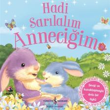 Hadi Sarılalım Anneciğim - Melanie Joyce 9786254051500