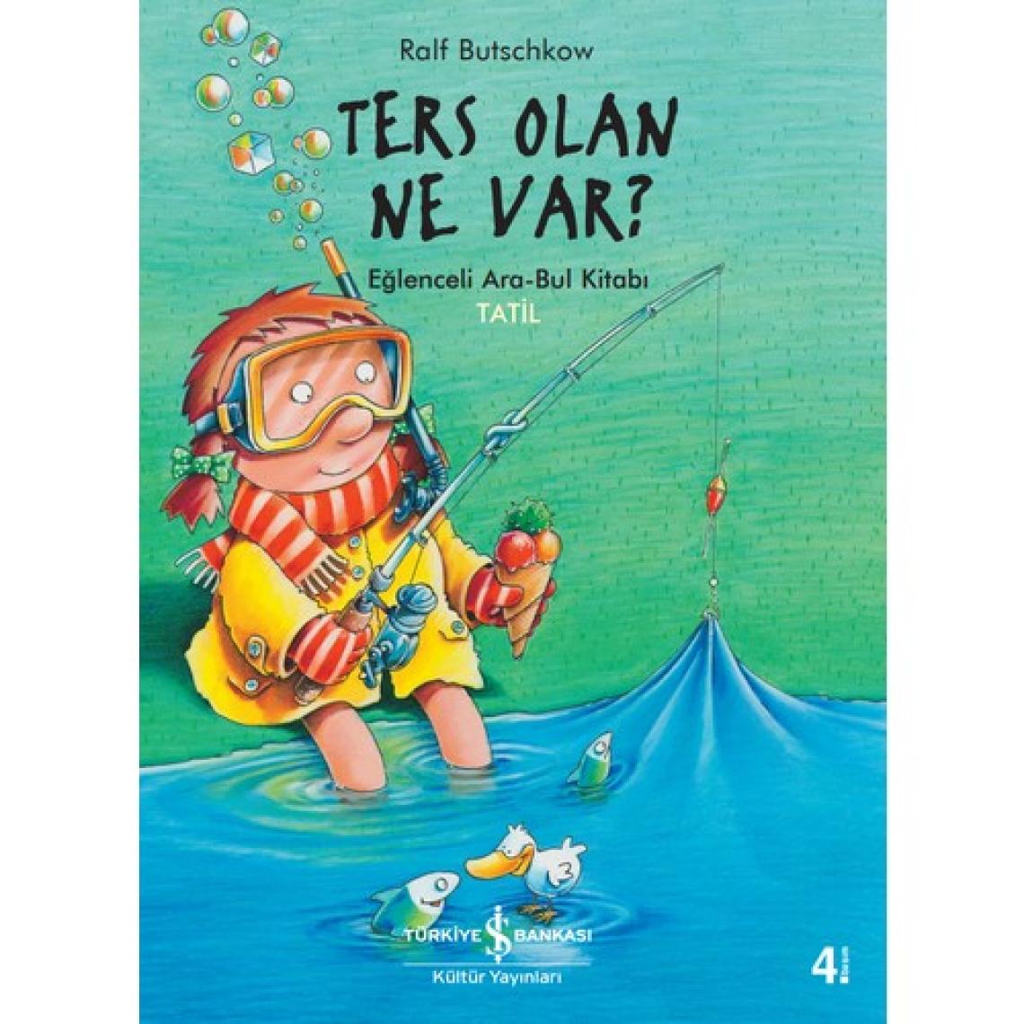 Ters Olan Ne Var ? Eğlenceli Ara-Bul Kitabı Tatil ! - Ralf Butschkow