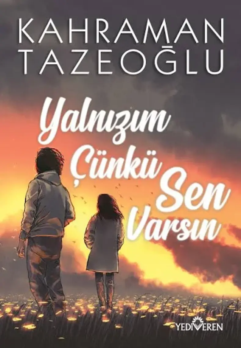 Yalnızım Çünkü Sen Varsın - Kahraman Tazeoğlu
