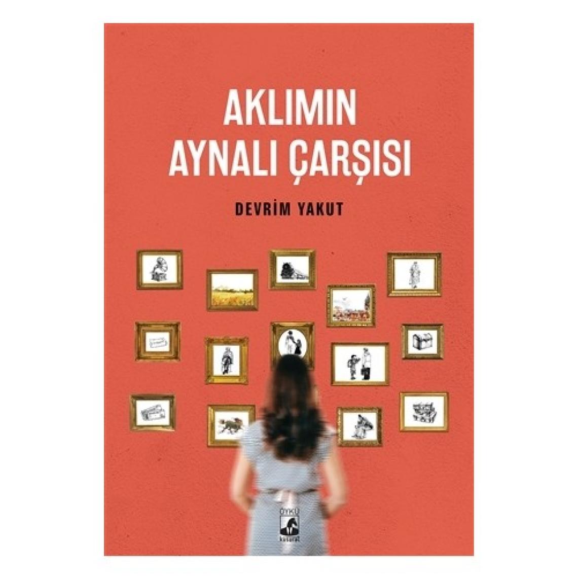 Aklımın Aynalı Çarşısı - Devrim Yakut
