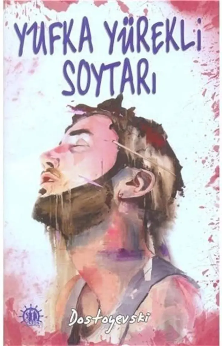 Yufka Yürekli Soytarı - Fyodor Mihayloviç Dostoyevski