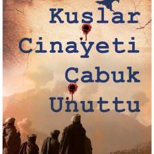 Kuşlar Cinayeti Çabuk Unuttu / Nurlan Nazlı Kaya