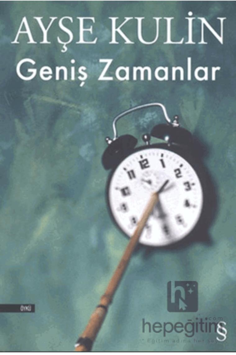 Geniş Zamanlar - Ayşe Kulin
