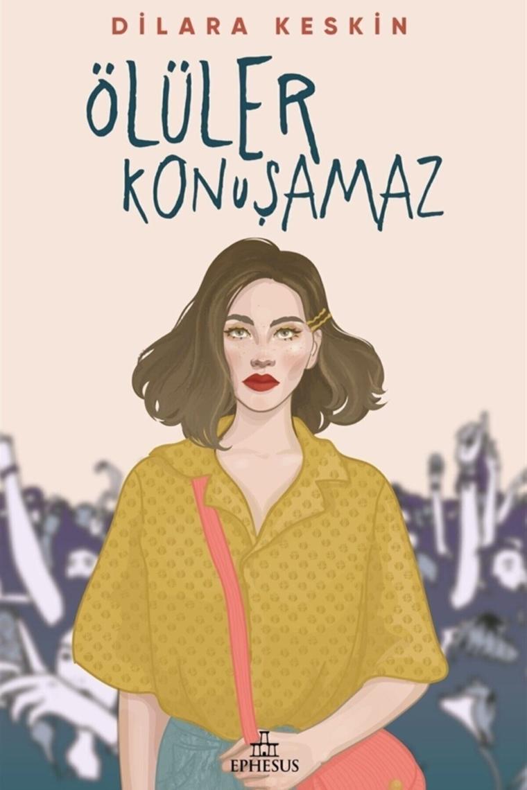 Ölüler Konuşamaz - Dilara Keskin
