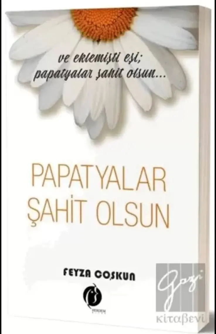 Papatyalar Şahit Olsun - Feyza Coşkun
