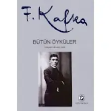 Bütün Öyküler - Franz Kafka (Ciltli) - Franz Kafka