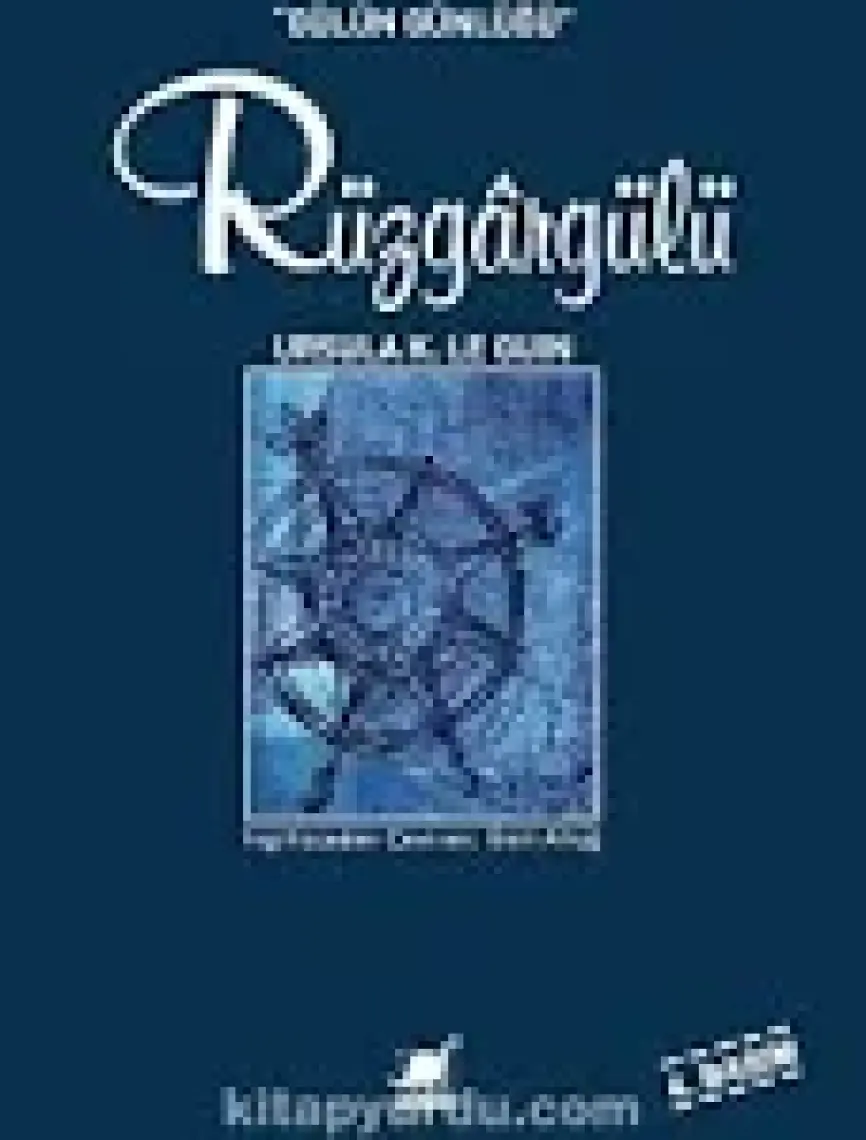 Rüzgârgülü (Gülün Günlüğü) - Ursula K. Le Guin