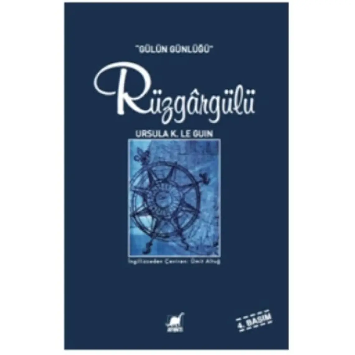 Rüzgârgülü (Gülün Günlüğü) - Ursula K. Le Guin