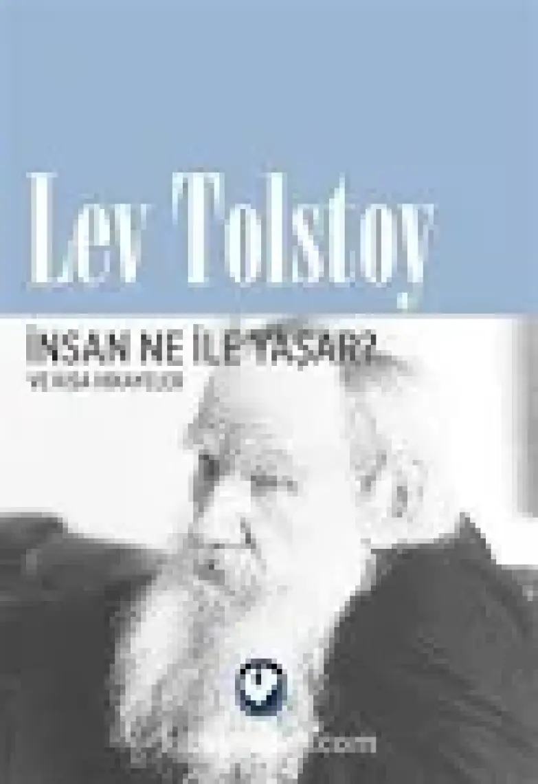 İnsan Ne İle Yaşar Ve Kısa Hikayeler-Lev Nikolayeviç Tolstoy