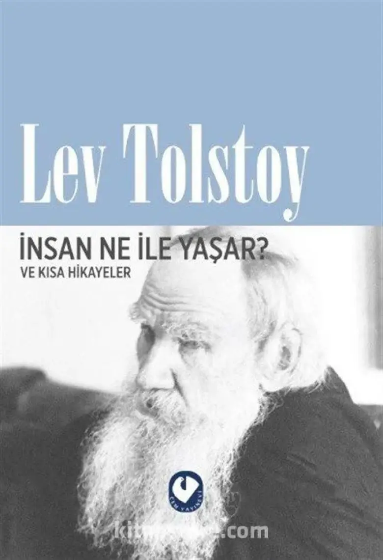 İnsan Ne İle Yaşar Ve Kısa Hikayeler-Lev Nikolayeviç Tolstoy
