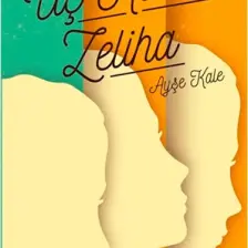 Üç Kadın: Zeliha -  Ayşe Kale