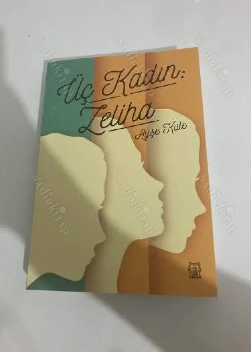 Üç Kadın: Zeliha -  Ayşe Kale