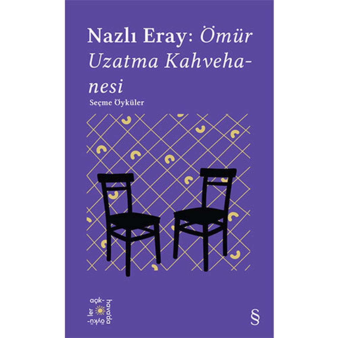 Ömür Uzatma Kahvehanesi - Nazlı Eray