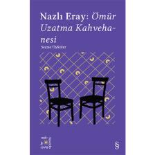 Ömür Uzatma Kahvehanesi - Nazlı Eray